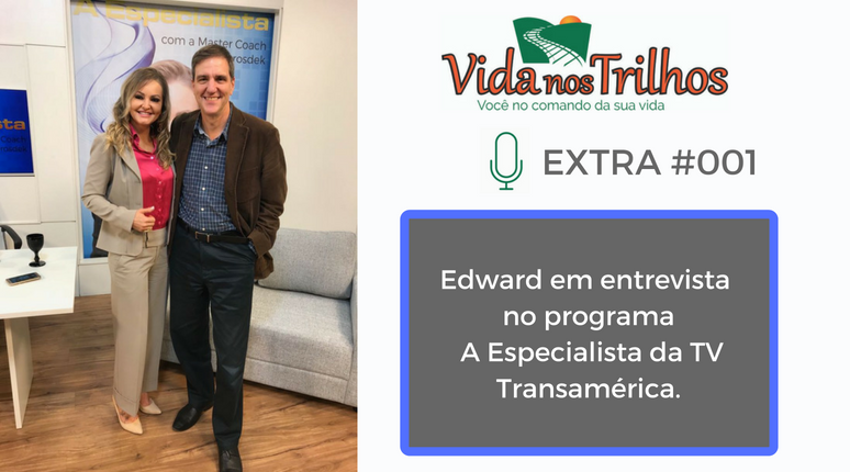 VNT EXTRA #001 - Edward é entrevistado no programa A Especialista na TV Transamérica