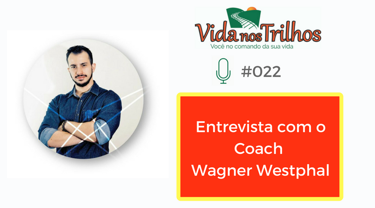 VNT #022 - Entrevista com o Coach Wagner Westphal