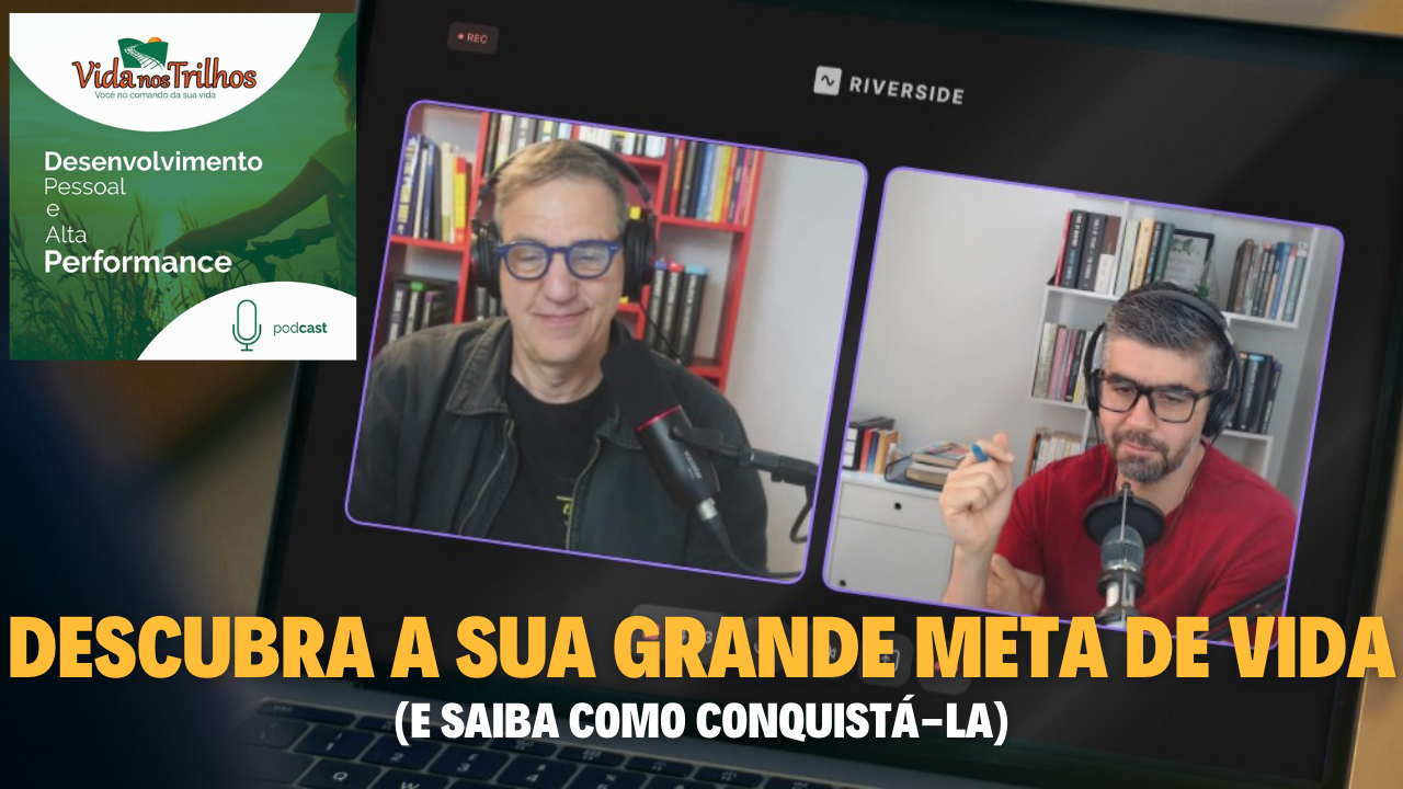 VNT#0388 - De Sonho a Realidade: Defina e Alcance Sua Grande Meta de Vida