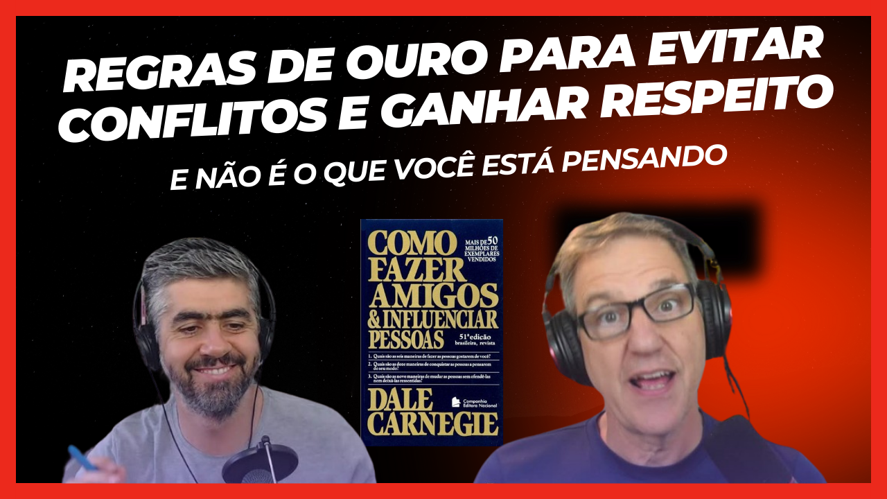 Transforme Disputas em Harmonia - VNT#0408 - Como Fazer Amigos e Influenciar Pessoas Parte 3